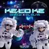 Space & El Buya - Ke Lo Ke - Single